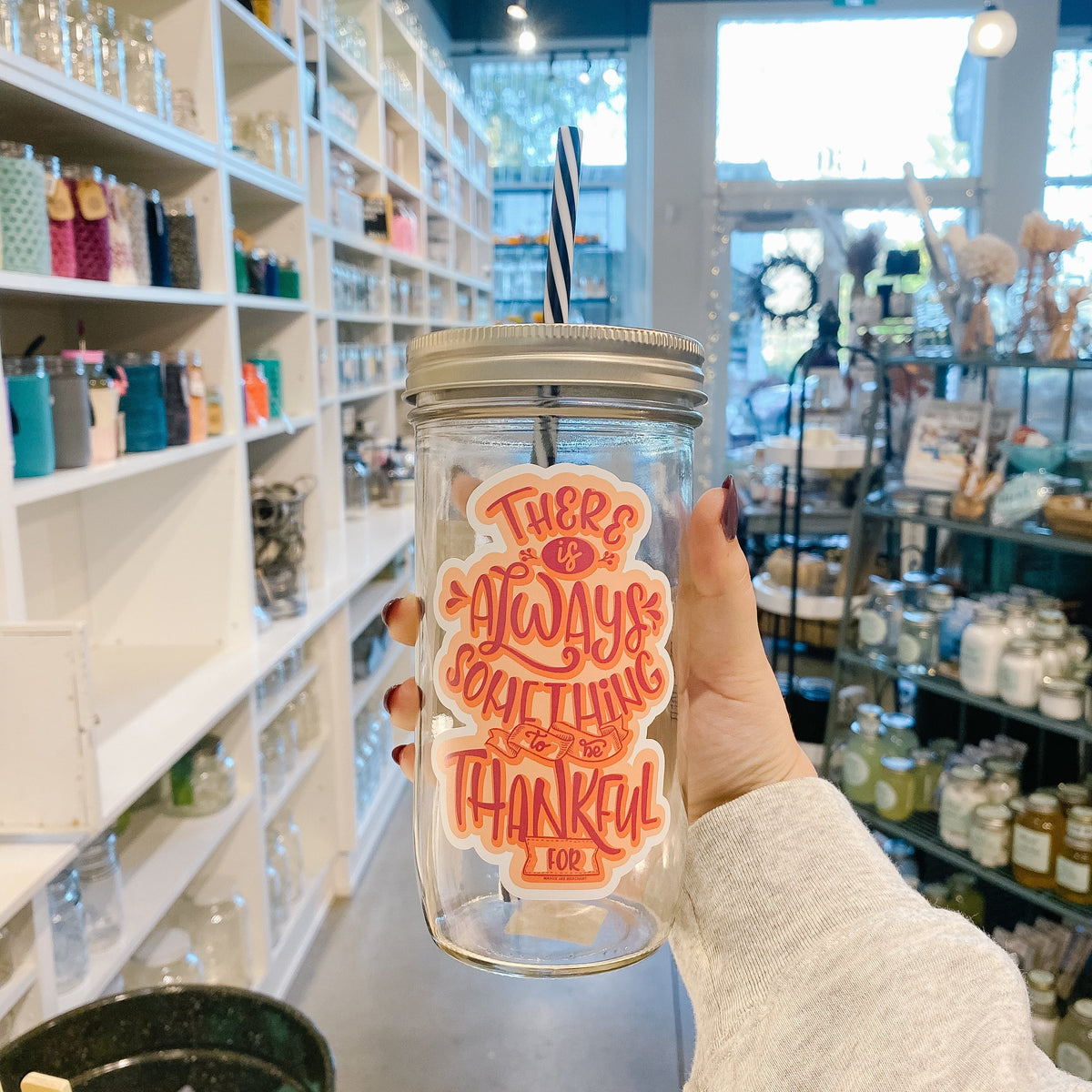 There&#39;s Always Something To Be Thankful For Mason Jar Tumbler