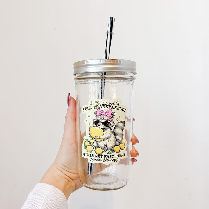 In the Interest of Full Transparency Mason Jar Tumbler