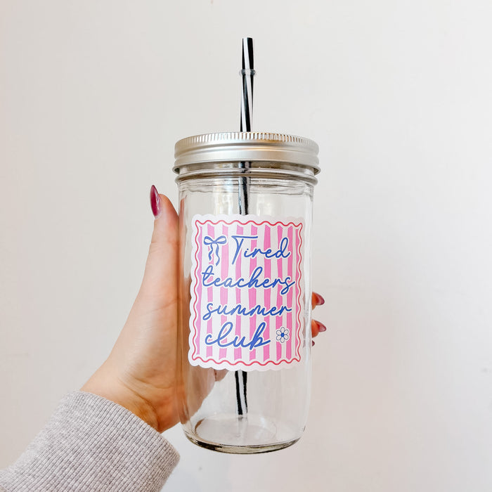Tired Teachers Summer Club Mason Jar Tumbler