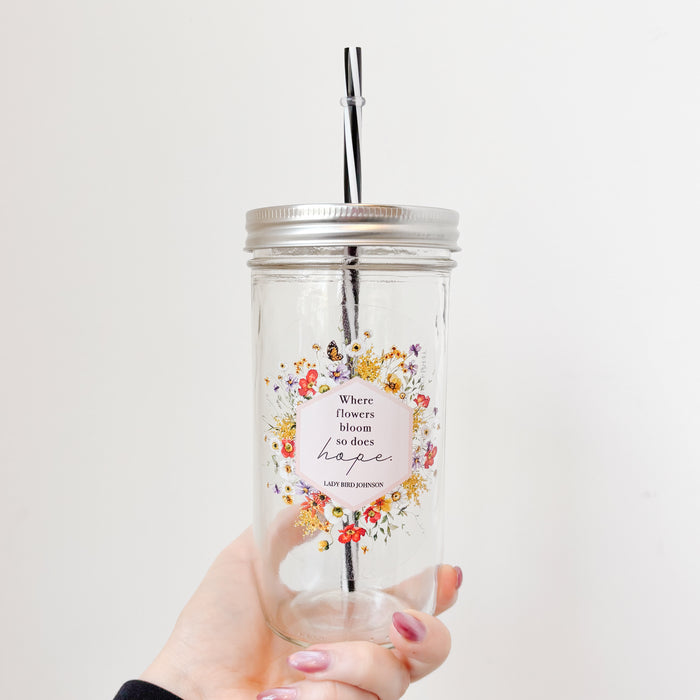 Where Flowers Bloom... Mason Jar Tumbler