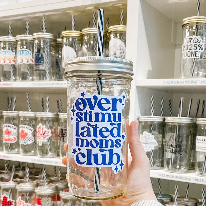 Overstimulated Moms Club Mason Jar Tumbler