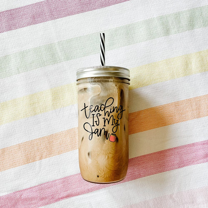 Teaching Is My Jam Mason Jar Tumbler