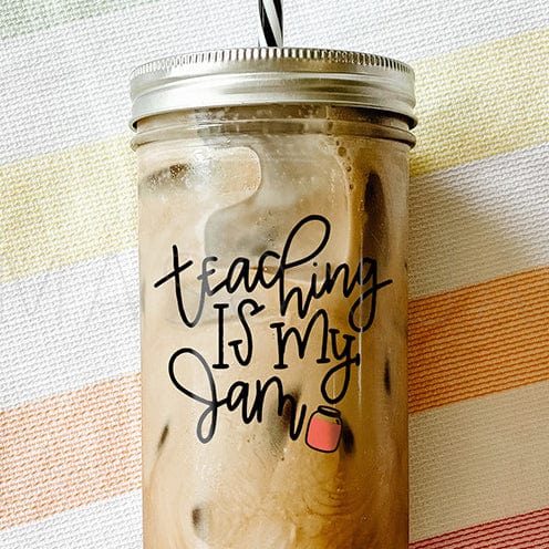 Teaching Is My Jam Mason Jar Tumbler