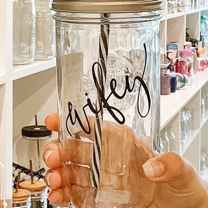 Photo of a mason jar tumblr with a 'Wifey' sticker on it